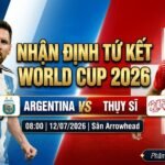 Hình ảnh nhận định tứ kết World Cup 2026 trận Argentina vs Thụy Sĩ, góc nhìn chuyên môn từ BLV Man Man độc quyền trên ThapcamTV.