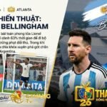 Phân tích chiến thuật trận bán kết World Cup 2026 giữa Anh và Argentina: Cuộc đối đầu tâm điểm giữa Lionel Messi và Jude Bellingham tại sân vận động Atlanta.